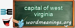 WordMeaning blackboard for capital of west virginia